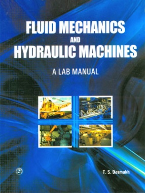 Fluid Mechanics and Hydraulic Machines A Lab Manual