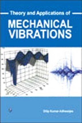 Theory and Applications of Mechanical Vibrations