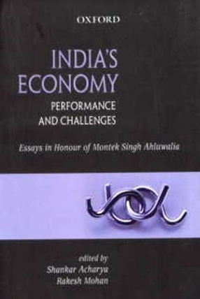 India's Economy: Performance and Challenges: Essays in Honour of Montek Singh Ahluwalia