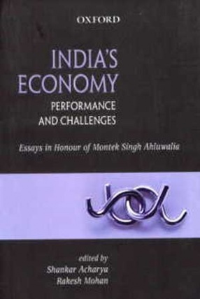 India's Economy: Performance and Challenges: Essays in Honour of Montek Singh Ahluwalia