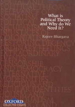 What is Political Theory and Why Do We Need It?