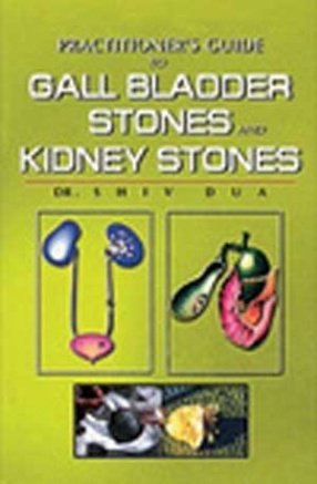 Practitioners Guide to Gall Bladder & Kidney Stones