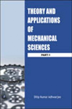 Theory and Applications of Mechanical Sciences (Part-1)