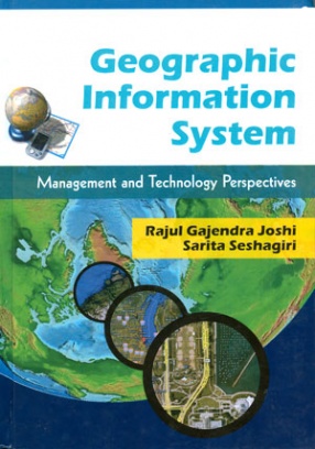 Geographic Information System: Management and Technology Perspectives