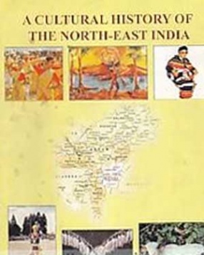 A Cultural History of the North-East India: Assam