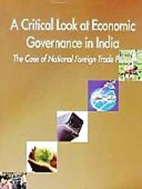 A Critical Look at Economic Governance in India: The Case of National Foreign Trade Policy