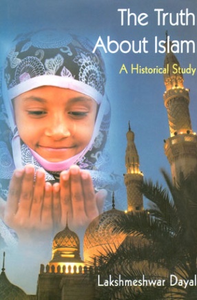 The Truth About Islam: A Historical Study