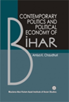 Contemporary Politics and Changing Economy of Bihar