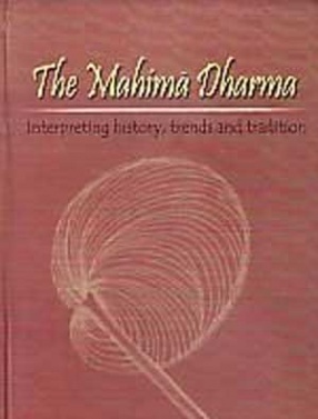 The Mahima Dharma: Interpreting History, Trends and Tradition