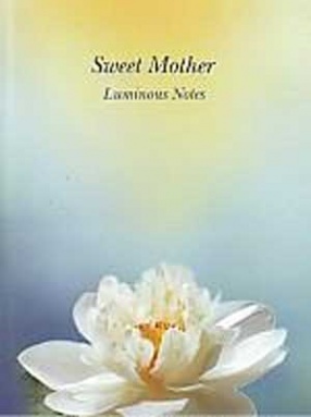 Sweet Mother: Luminous Notes