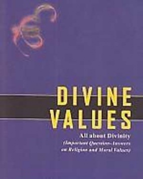 Divine Values: All About Divinity: Important Question-Answers on Religion and Moral Values