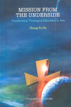 Mission from the Underside: Transforming Theological Education in Asia