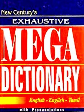 New Century's Exhaustive Mega Dictionary: English-English-Tamil