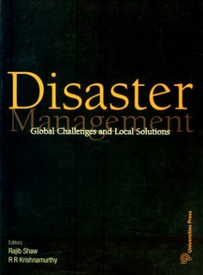 Disaster Management: Global Challenges and Local Solutions