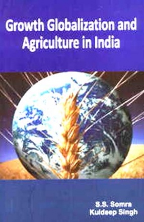 Growth Globalization and Agriculture in India