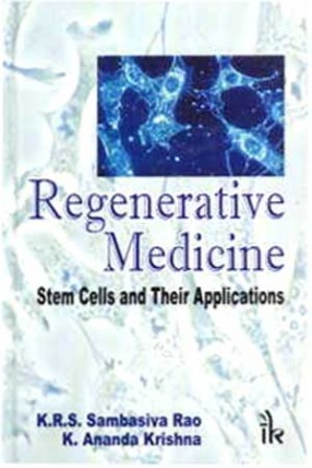 Regenerative Medicine: Stem Cells and Their Applications