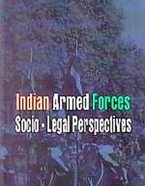 Indian Armed Forces: Socio-Legal Perspectives