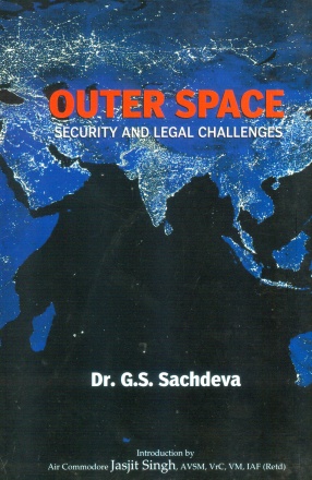 Outer Space: Security and Legal Challenges