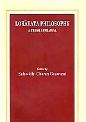 Lokayata Philosophy: A Fresh Appraisal