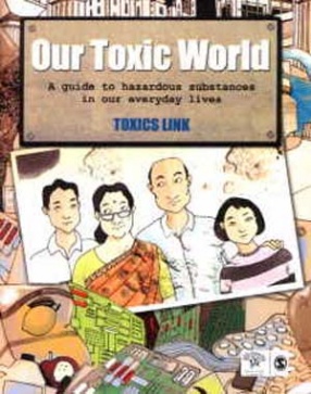 Our Toxic World: A Guide to Hazardous Substances in Our Everyday Lives