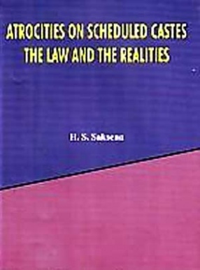 Atrocities on Scheduled Castes: The Law and The Realities