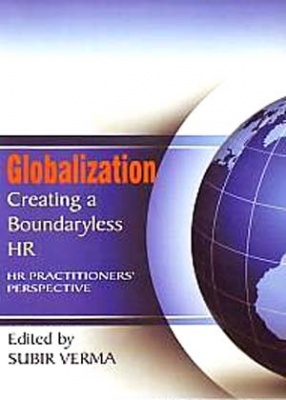 Globalization: Creating A Boundaryless HR: HR Practitioners Perspective