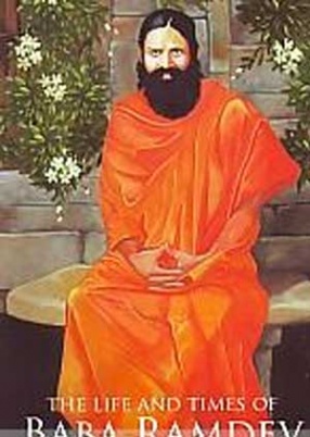 The Life and Times of Baba Ramdev