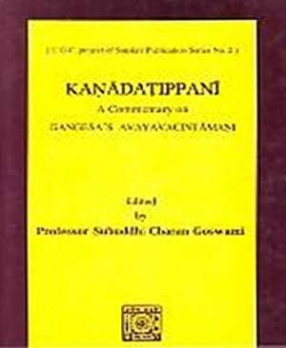 Kanadatippani:  A Commentary on Gangesa's Avayavacintamani