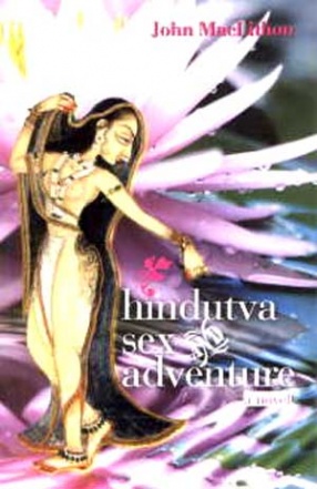 Hindutva Sex Adventure: A Novel