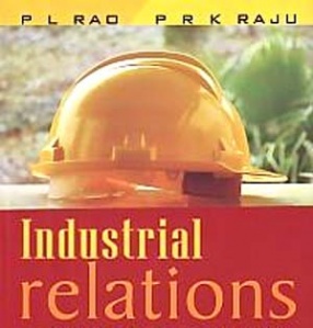 Industrial Relations in India: Beginning of Working Class to Date, 1850 to 2009