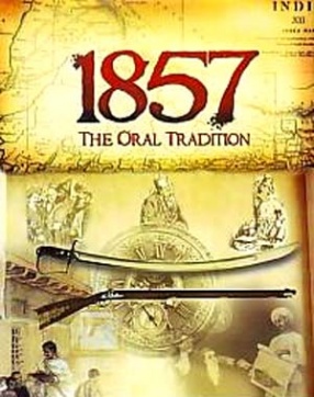 1857: The Oral Tradition