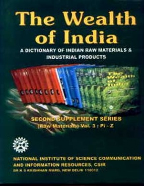 The Wealth of India: A Dictionary of Indian Raw Materials and Industrial Products, Second Supplement Series (Raw Materials) (Volume 3: Pi--Z)