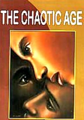 The Chaotic Age