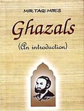 Mir Taqi Mir's Ghazals: An Introduction