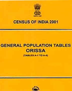 General Population Tables: Orissa (Table A-1 to Table A-4)