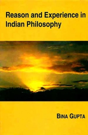 Reason and Experience in Indian Philosophy