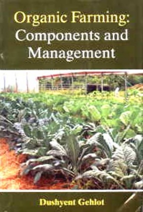 Organic Farming: Components and Management