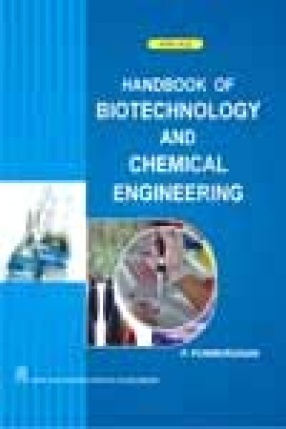 Handbook of Biotechnology and Chemical Engineering