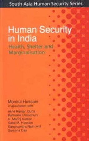 Human Security in India: Health, Shelter and Marginalisation