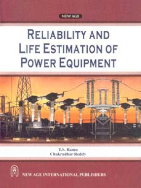Reliability and Life Estimation of Power Equipment