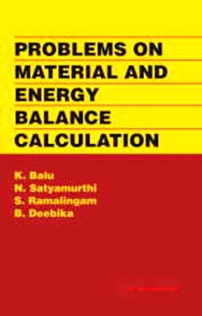 Problems on Material and Energy Balance Calculation