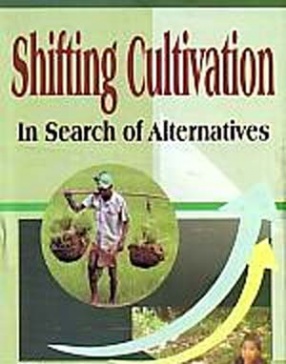 Shifting Cultivation: In Search of Alternatives