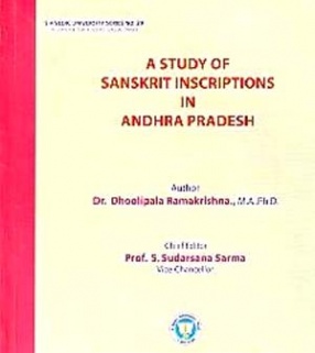 A Study of Sanskrit Inscriptions in Andhra Pradesh