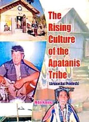 The rising culture of the Apatanis Tribe: (Arunachal Pradesh)