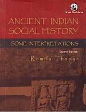 Ancient Indian Social History: Some Interpretations