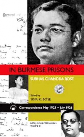 In Burmese Prisons: Correspondence May 1923-July 1926