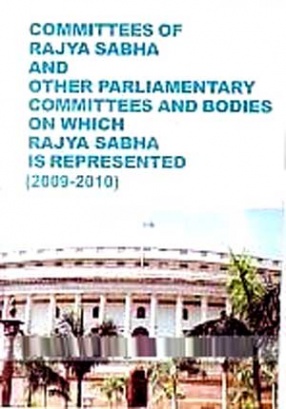 Committees of Rajya Sabha and Other Parliamentary Committees and Bodies on Which Rajya Sabha is Represented (2009-2010)