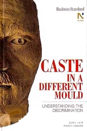 Caste in a Different Mould: Understanding the Discrimination