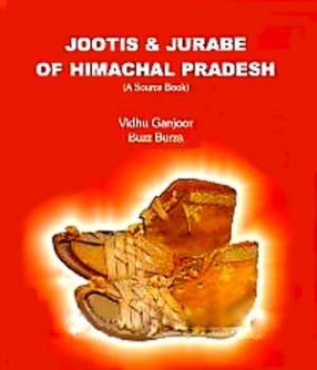 Jootis and Jurabe of Himachal Pradesh: A Source Book