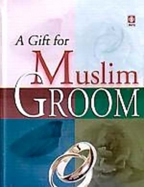 A gift for Muslim Groom: A Guide for Joyous and Successful Married Life